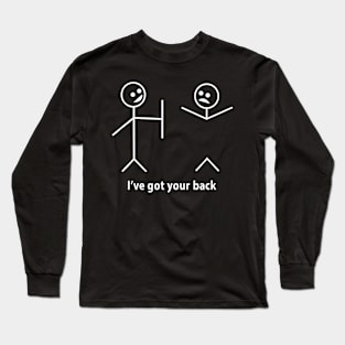 Funny T-Shirt I Got Your Back Friendship Sarcastic Long Sleeve T-Shirt